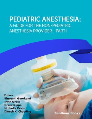 Pediatric Anesthesia A Guide for the Non Pediatric Anesthesia Provider Part 1