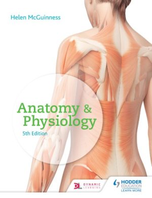 Anatomy & Physiology 5th Edition By Helen McGuinness