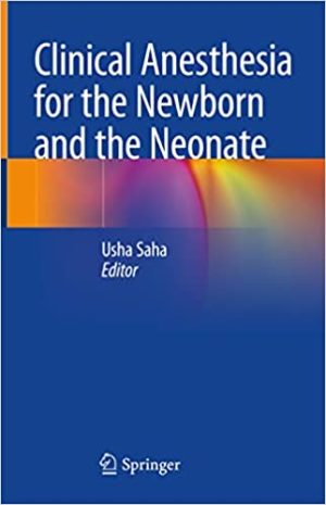 Clinical Anesthesia for the Newborn and the Neonate