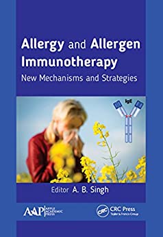 Allergy and Allergen Immunotherapy New Mechanisms and Strategies