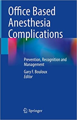 Office Based Anesthesia Complications Prevention Recognition and Management
