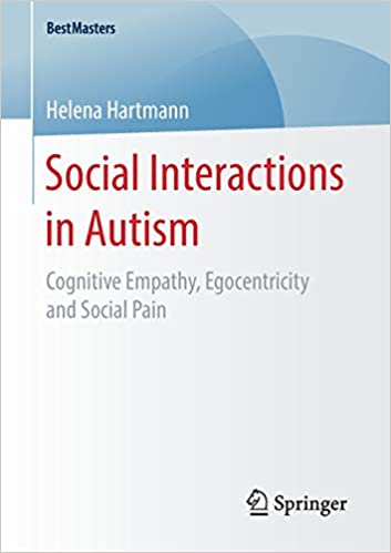 Social Interactions in Autism Cognitive Empathy Egocentricity and Social Pain