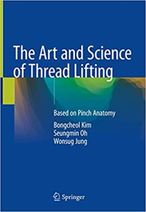 The Art and Science of Thread Lifting Based on Pinch Anatomy