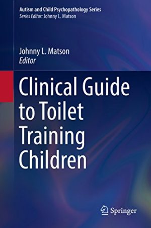 Clinical Guide to Toilet Training Children