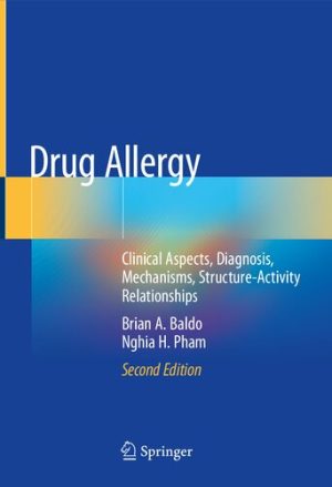 Drug Allergy Clinical Aspects Diagnosis Mechanisms Structure Activity Relationships 2nd Edition