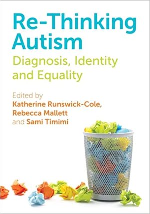 Re Thinking Autism Diagnosis Identity and Equality