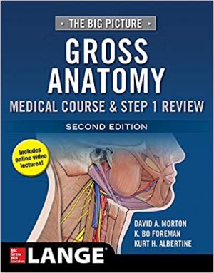 The Big Picture Gross Anatomy Medical Course & Step 1 Review 2nd Ed