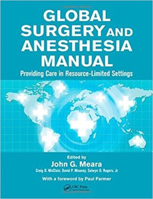 Global Surgery and Anesthesia Manual Providing Care in Resource limited Settings