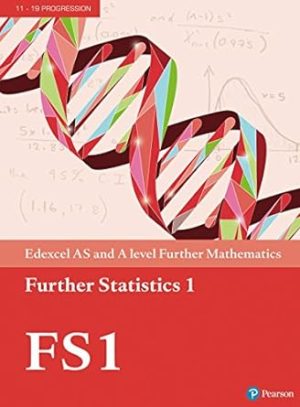 Pearson Edexcel AS and A level Further Mathematics Further Statistics 1