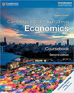 Cambridge IGCSE and O Level Economics Coursebook 2nd Edition