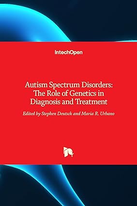 Autism Spectrum Disorders The Role of Genetics in Diagnosis and Treatment