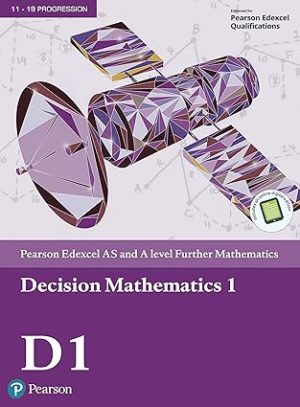 Pearson Edexcel AS and A level Further Mathematics Decision Mathematics 1
