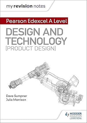My Revision Notes Pearson Edexcel A Level Design and Technology
