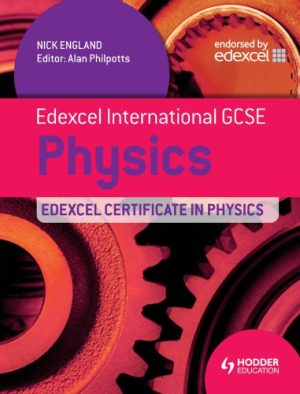 Edexcel International GCSE and Certificate Physics Students Book