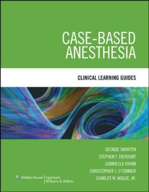 Case Based Anesthesia Clinical Learning Guides