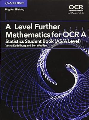 A Level Further Mathematics for OCR A Statistics Student Book AS A Level