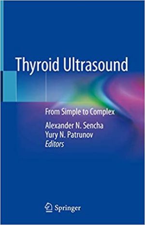 Thyroid Ultrasound From Simple to Complex