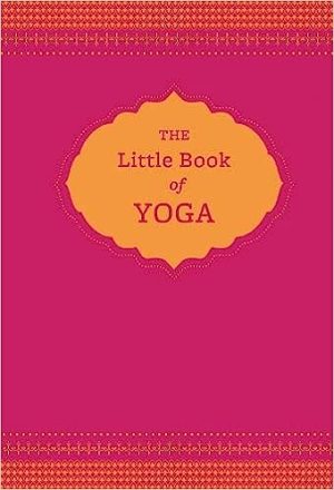 The Little Book of Yoga by Nora Isaacs