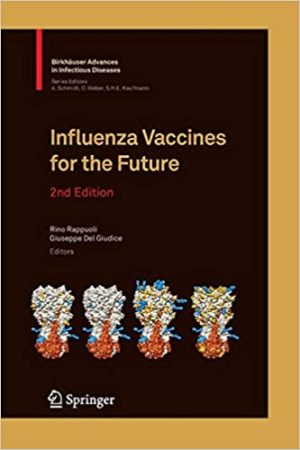 Influenza Vaccines for the Future 2nd Edition