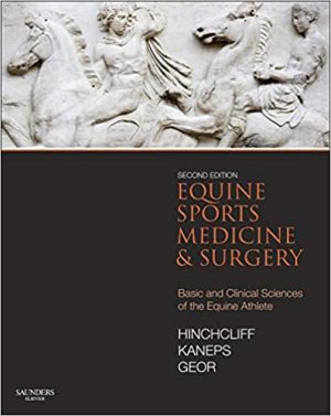 Equine Sports Medicine and Surgery Basic And Clinical Sciences Of The Equine Athlete 2nd Ed