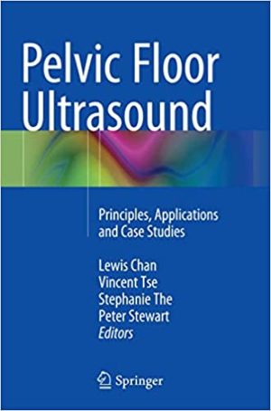 Pelvic Floor Ultrasound Principles Applications and Case Studies