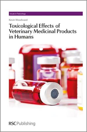 Toxicological Effects of Veterinary Medicinal Products in Humans Volume 1