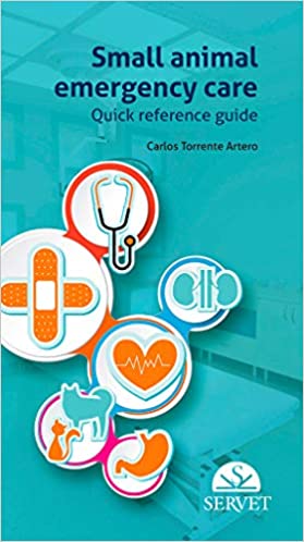 Small Animal Emergency Care Quick Reference Guide