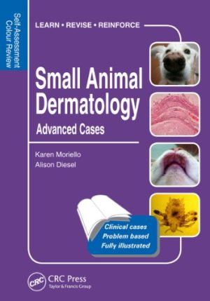 Small Animal Dermatology Advanced Cases Self Assessment Color Review