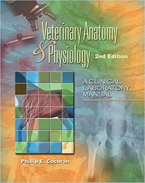 Laboratory Manual for Comparative Veterinary Anatomy & Physiology 2nd Edition