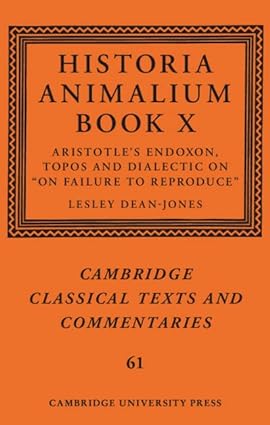 Historia Animalium Book X Aristotles Endoxon Topos and Dialectic on On Failure to Reproduce