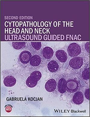Cytopathology of the Head and Neck Ultrasound Guided FNAC 2nd Edition