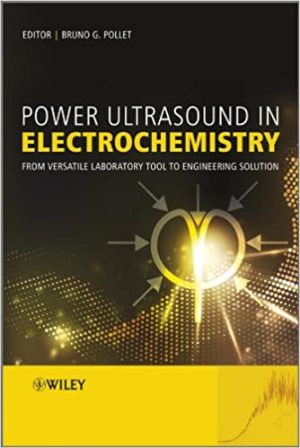 Power Ultrasound in Electrochemistry From Versatile Laboratory Tool to Engineering Solution