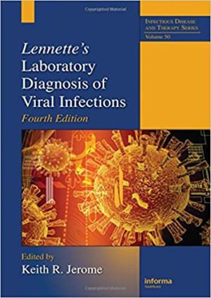 Lennettes Laboratory Diagnosis of Viral Infections 4th Edition