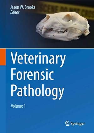 Veterinary Forensic Pathology Volume 1