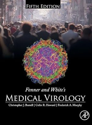 Fenner and Whites Medical Virology 5th Edition