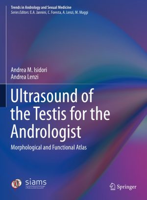 Ultrasound of the Testis for the Andrologist Morphological and Functional Atlas