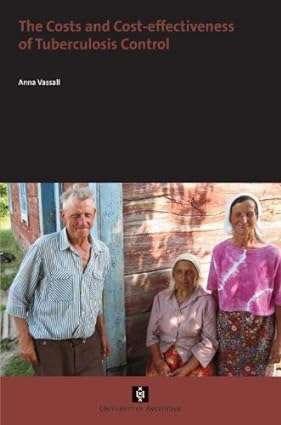 The Costs and Cost-effectiveness of Tuberculosis Control
