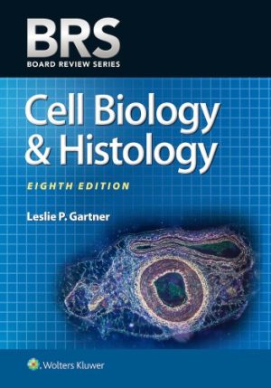 Board Review Series BRS Cell Biology and Histology 8th Ed