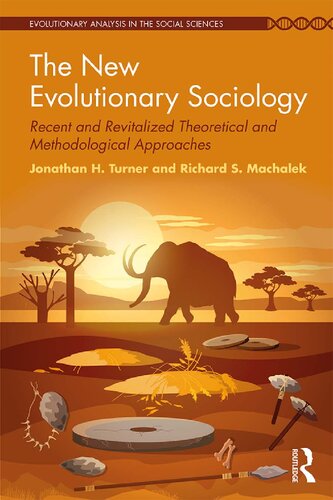 The New Evolutionary Sociology Recent and Revitalized Theoretical and Methodological Approaches