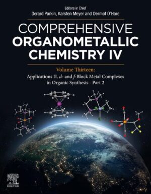 Comprehensive Organometallic Chemistry IV Volume 13 Applications II d and f Block Metal Complexes in Organic Synthesis Part 2