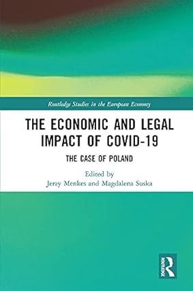The Economic and Legal Impact of Covid 19 The Case of Poland