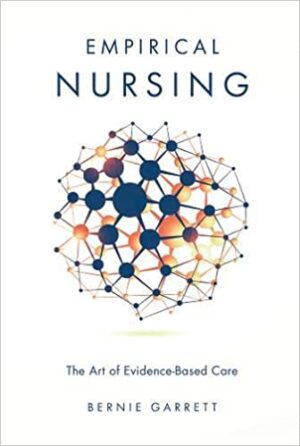 Empirical Nursing The Art of Evidence Based Care