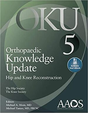 Orthopaedic Knowledge Update Hip and Knee Reconstruction 5th Ed AAOS