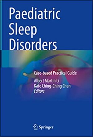 Paediatric Sleep Disorders Case based Practical Guide