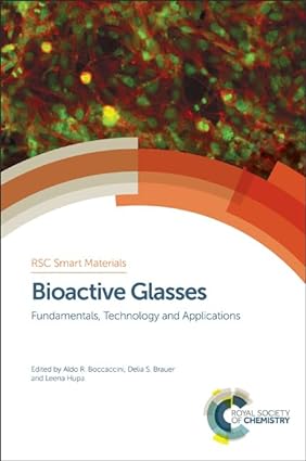 Bioactive Glasses Fundamentals Technology and Applications