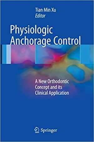 Physiologic Anchorage Control A New Orthodontic Concept and its Clinical Application