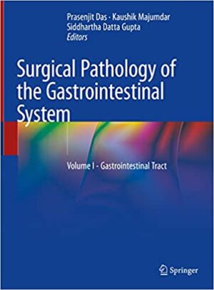 Surgical Pathology of the Gastrointestinal System Volume 1 Gastrointestinal Tract