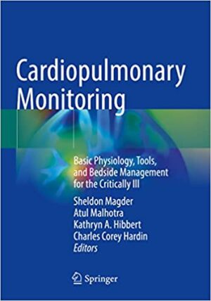 Cardiopulmonary Monitoring Basic Physiology Tools and Bedside Management for the Critically Ill