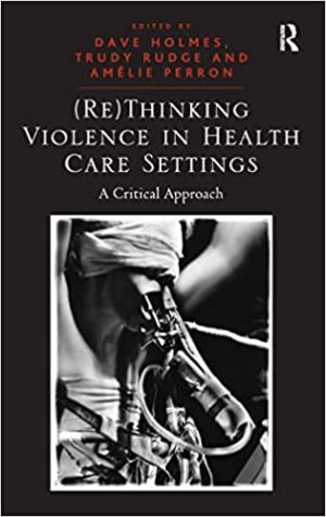 ReThinking Violence in Health Care Settings A Critical Approach