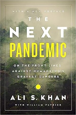 The Next Pandemic On the Front Lines Against Humankinds Gravest Dangers